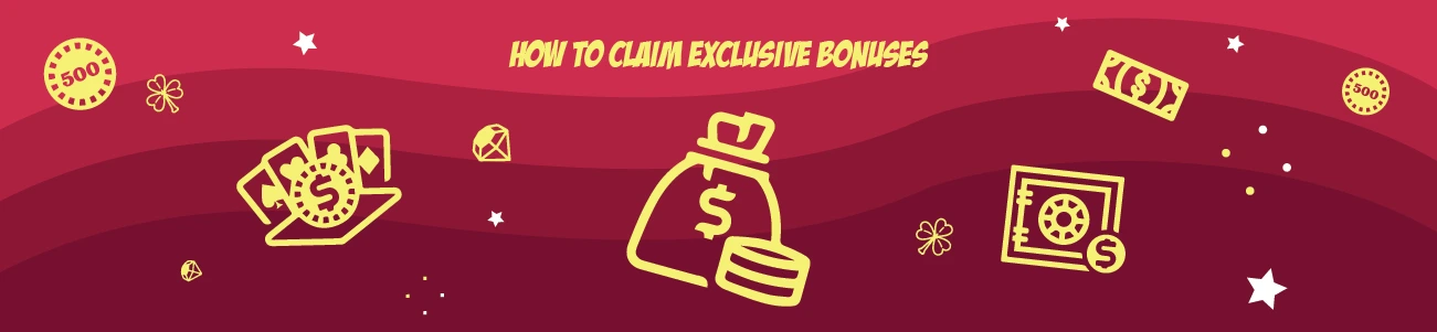 How to Claim Exclusive Bonuses